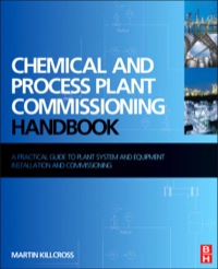chemical and process plant commissioning handbook a practical guide to plant system and equipment
