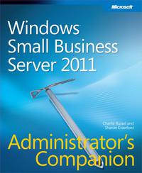 windows small business server 2011 administrators companion 1st edition charlie russel , sharon crawford