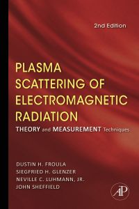 plasma scattering of electromagnetic radiation theory and measurement techniques 2nd edition dustin h.