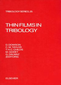 thin films in tribology 1st edition d. dowson, c.m. taylor, t.h.c. childs, m. godet, g. dalmaz 0444897895,
