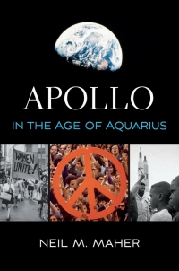 apollo in the age of aquarius 1st edition neil m. maher 067497199x, 0674977807, 9780674971998, 9780674977808