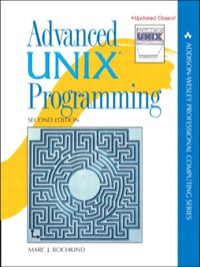 advanced unix programming 2nd edition marc j. rochkind 0131411543, 0132466139, 9780131411548, 9780132466134