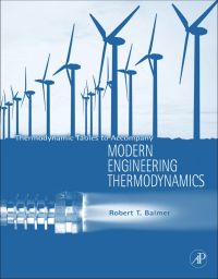 thermodynamic tables to accompany modern engineering thermodynamics 1st edition robert t. balmer 012385038x,