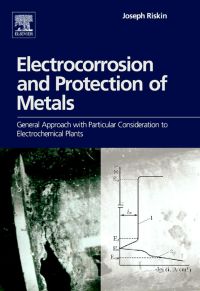 electrocorrosion and protection of metals general approach with particular consideration to electrochemical