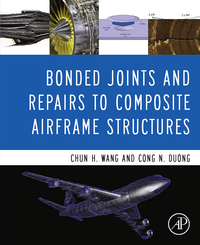 bonded joints and repairs to composite airframe structures 1st edition chun hui wang , cong n. duong