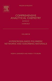comprehensive analytical chemistry hypercrosslinked polymeric networks and adsorbing materials volume 56 1st