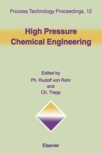 high pressure chemical engineering 1st edition ph. rudolf von rohr, ch. trepp 0444824758, 0080533957,