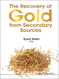 the recovery of gold from secondary sources 1st edition syed sabir 1783269898, 178326991x, 9781783269891,