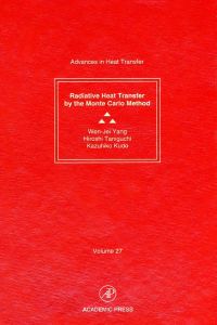 radiative heat transfer by the monte carlo method 1st edition hiroshi taniguchi, wen-jei yang, kazuhiko kudo