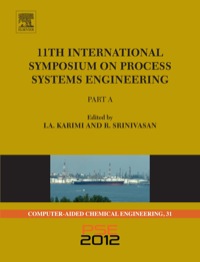 11th international symposium on process systems engineering part a 1st edition iftekhar a. karimi 0444595058,