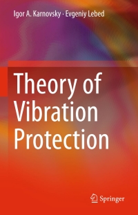 theory of vibration protection 1st edition igor a. karnovsky, evgeniy lebed 331928018x, 3319280201,