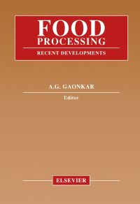 food processing recent developments 1st edition anilkumar g. gaonkar 0444815007, 0080531849, 9780444815002,