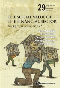 The Social Value Of The Financial Sector Too Big To Fail Or Just Too Big