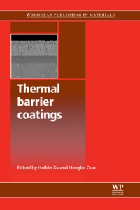 thermal barrier coatings 1st edition huibin xu , hongbo guo 1845696581, 0857090828, 9781845696580,