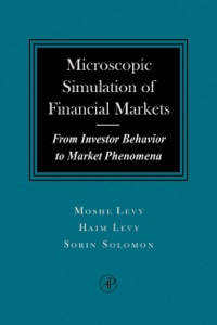 microscopic simulation of financial markets from investor behavior to market phenomena 1st edition haim levy,