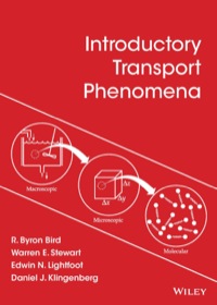 introductory transport phenomena 1st edition r. byron bird, warren e. stewart, edwin n. lightfoot, daniel j.