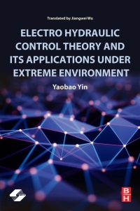electro hydraulic control theory and its applications under extreme environment 1st edition yaobao yin
