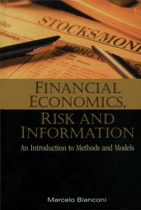 financial economics risk and information an introduction to methods and models 1st edition bianconi marcelo