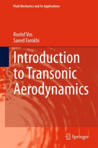 introduction to transonic aerodynamics 1st edition roelof vos, saeed farokhi 9401797463, 9401797471,