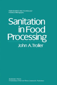 sanitation in food processing 1st edition john a. troller 0127006605, 0323141668, 9780127006604,