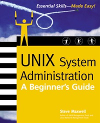 unix system administration a beginners guide 1st edition steve maxwell 0072194863, 0072228334,