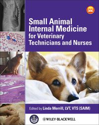 small animal internal medicine for veterinary technicians and nurses 1st edition linda merrill 0813821649,