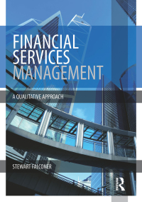 financial services management a qualitative approach 1st edition stewart falconer 0415829224, 1134098707,