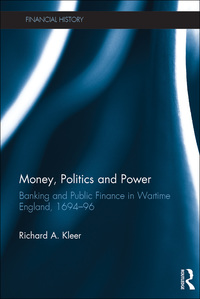 money politics and power  banking and public finance in wartime england 1694–96 1st edition richard a.
