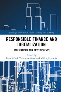responsible finance and digitalization implications and developments 1st edition panu kalmi , tommi auvinen