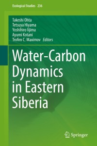 water-carbon dynamics in eastern siberia 1st edition author 9811363161, 981136317x, 9789811363160,