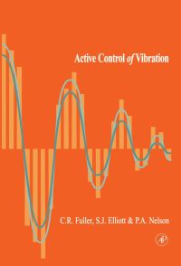 active control of vibration 1st edition c.r. fuller , s.j. elliot , p.r. nelson 0122694406, 0080525911,