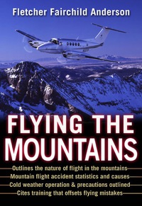flying the mountains a training manual for flying single engine aircraft 1st edition fletcher fairchild