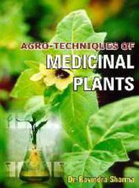 agro techniques of medicinal plants 1st edition ravindra sharma 8170353467, 8170358361, 9788170353461,