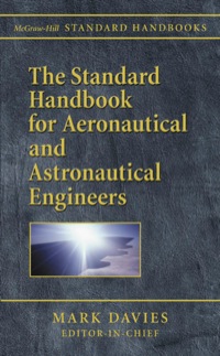 the standard handbook for aeronautical and astronautical engineers 1st edition mark davies 0071362290,