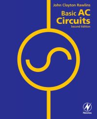 basic ac circuits 2nd edition jhon clay rawlins 0750671734, 008049398x, 9780750671736, 9780080493985