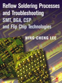 reflow soldering processes and troubleshooting smt bga csp and flip chip technologies 1st edition ning-cheng