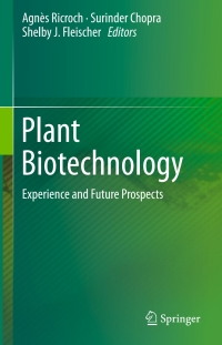 plant biotechnology experience and future prospects 1st edition agnès ricroch , surinder chopra , shelby j.