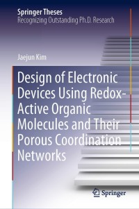 design of electronic devices using redox active organic molecules and their porous coordination networks 1st