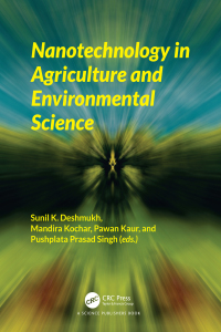 nanotechnology in agriculture and environmental science 1st edition sunil k. deshmukh , mandira kochar ,
