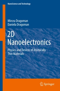 2d nanoelectronics physics and devices of atomically thin materials 1st edition mircea dragoman, daniela