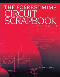 the forest mims circuit scrapbook volume i 1st edition forrest mims 1878707485, 9781878707482, 9780080511696