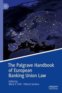 the palgrave handbook of european banking union law 1st edition mario p. chiti , vittorio santoro 3030134741,