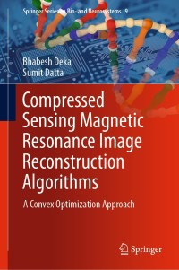 compressed sensing magnetic resonance image reconstruction algorithms a convex optimization approach 1st