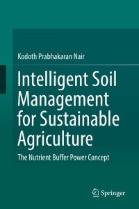 intelligent soil management for sustainable agriculture 1st edition kodoth prabhakaran nair 3030155293,