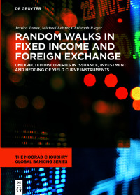 random walks in fixed income and foreign exchange unexpected discoveries in issuance investment and hedging