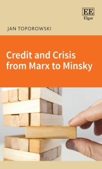 credit and crisis from marx to minsky 1st edition jan toporowski 1788972147, 1788972155, 9781788972147,