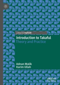 introduction to takaful theory and practice 1st edition adnan malik , karim ullah 9813290153, 9813290161,