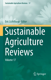 sustainable agriculture reviews  volume 17 1st edition eric lichtfouse 3319167413, 3319167421, 9783319167411,