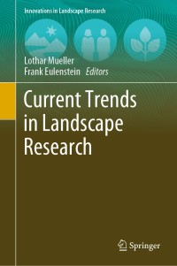 current trends in landscape research 1st edition lothar mueller , frank eulenstein 3030300684, 3030300692,