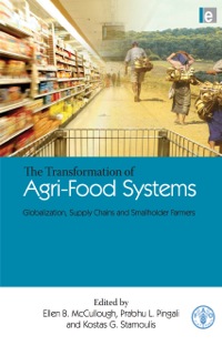 the transformation of agri food systems globalization supply chains and smallholder farmers 1st edition ellen